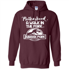 Load image into Gallery viewer, Best Mother’s Day Gift. Motherhood A Walk In The Park Jurassic Park - Hoodie
