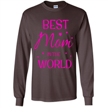 Load image into Gallery viewer, Best Mom in the World Mother’s Day - Long Sleeve T-Shirt