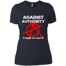 Load image into Gallery viewer, Anarchy Against Authority Except Mom’s Mother’s Day - Ladies' Boyfriend T-Shirt