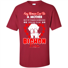 Load image into Gallery viewer, Any Woman Can Be A Mother But It Takes Someone Bichon Mom - Shirt