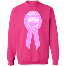 Load image into Gallery viewer, Best Mum Ever Mother’s Day gifts - Sweatshirt