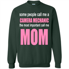 Load image into Gallery viewer, CAMERA MECHANIC The Most Important Call Me Mom Mother’s Day - Sweatshirt