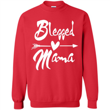 Load image into Gallery viewer, Blessed Mama – Funny And Novelty Gift On Mother’s Day - Sweatshirt