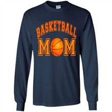 Load image into Gallery viewer, Basketball Mom Mother’s Day - Long Sleeve T-Shirt