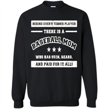 Load image into Gallery viewer, Behind Every Baseball Player, There Is A Baseball Mom. Who Has S Mother’s Day - Sweatshirt