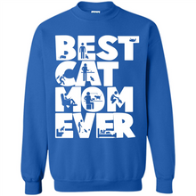 Load image into Gallery viewer, BEST CAT MOM EVER A LIFE WITH CATS - Sweatshirt