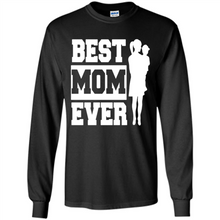 Load image into Gallery viewer, Best Mom Ever Mother’s Day - Long Sleeve T-Shirt