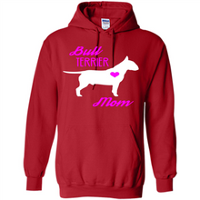Load image into Gallery viewer, Bull Terrier Mom – Cute Mother’s Day T-Shirt For Dog Lovers - Hoodie
