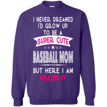 Load image into Gallery viewer, A Super cute Baseball Mom Mother’s Day Gift ideas Funny - Sweatshirt