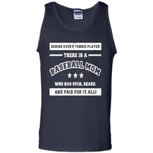 Load image into Gallery viewer, Behind Every Baseball Player, There Is A Baseball Mom. Who Has S Mother’s Day - Tank Top