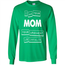 Load image into Gallery viewer, Argument Invalid Mom Mother’s Day - Long Sleeve T-Shirt