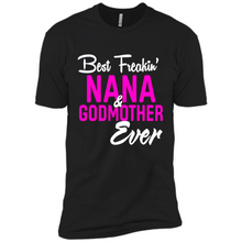 Load image into Gallery viewer, Best Freakin’ Nana &amp; Godmother Ever – Funny Gift - Premium Short Sleeve T-Shirt