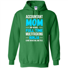 Load image into Gallery viewer, Accountant mom t-shirt Mother’s Day gifts ideas funny - Hoodie