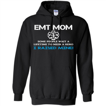 Load image into Gallery viewer, Emt Mom Some People Wait A Lifetime To Meet A Hero I Raised Mine Mother Day - Hoodie