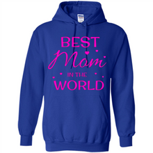 Load image into Gallery viewer, Best Mom in the World Mother’s Day - Hoodie