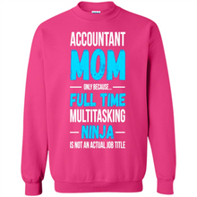 Load image into Gallery viewer, Accountant mom t-shirt Mother’s Day gifts ideas funny - Sweatshirt