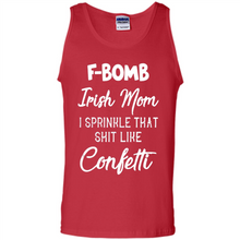 Load image into Gallery viewer, F-Bomb Irish mom I sprinkle that shit like confetti - Tank Top
