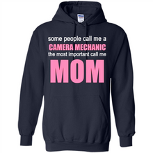 Load image into Gallery viewer, CAMERA MECHANIC The Most Important Call Me Mom Mother’s Day - Hoodie