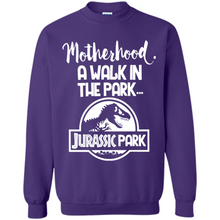 Load image into Gallery viewer, Best Mother’s Day Gift. Motherhood A Walk In The Park Jurassic Park - Sweatshirt