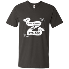 Load image into Gallery viewer, I Was Normal Two Kids Ago Best Parents, Mother’s Day, Father’s Day Gift – Parent Gift, Family Gift - Men's V-Neck