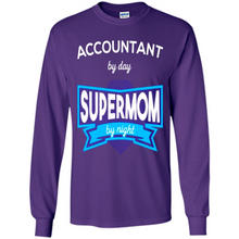 Load image into Gallery viewer, Accountant mom t-shirts Mother’s Day gifts ideas funny - Long Sleeve T-Shirt