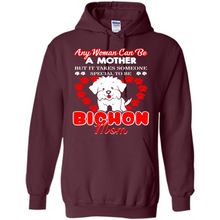 Load image into Gallery viewer, Any Woman Can Be A Mother But It Takes Someone Bichon Mom - Hoodie