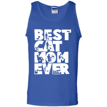 Load image into Gallery viewer, BEST CAT MOM EVER A LIFE WITH CATS - Tank Top