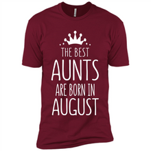 Load image into Gallery viewer, August Girl Gift Sweatshirt – The Best Aunts Are Born August Funny Birthday, Mother’s Day - Premium Short Sleeve T-Shirt