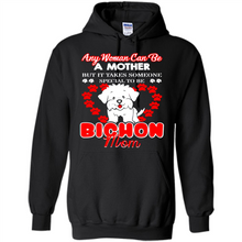Load image into Gallery viewer, Any Woman Can Be A Mother But It Takes Someone Bichon Mom - Hoodie