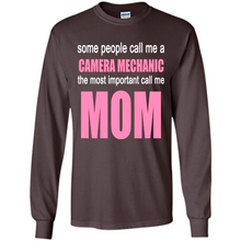 Load image into Gallery viewer, CAMERA MECHANIC The Most Important Call Me Mom Mother’s Day - Long Sleeve T-Shirt