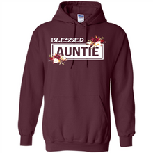 Load image into Gallery viewer, Blessed Auntie Funny Mother’s Day - Hoodie