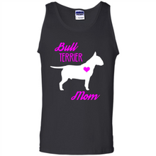 Load image into Gallery viewer, Bull Terrier Mom – Cute Mother’s Day T-Shirt For Dog Lovers - Tank Top
