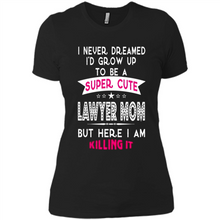 Load image into Gallery viewer, A Super cute Lawyer Mom Mother’s Day Gift ideas Funny - Ladies' Boyfriend T-Shirt