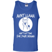 Load image into Gallery viewer, Aunt Llama – Ain’t Got Time For Your Drama – Best Mother’s Day Gift For Auntie - Tank Top
