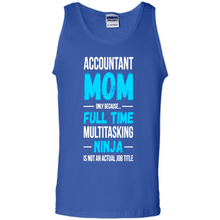 Load image into Gallery viewer, Accountant mom t-shirt Mother’s Day gifts ideas funny - Tank Top