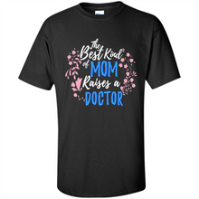 Load image into Gallery viewer, Best Kind Of Mom Raises A Doctor Long Sleeve Mother Day - Shirt