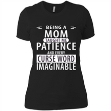 Load image into Gallery viewer, Being A Mom Taught Me Patience – Awesome Gift On Mother’s Day - Ladies' Boyfriend T-Shirt