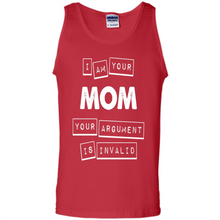 Load image into Gallery viewer, Argument Invalid Mom Mother’s Day - Tank Top