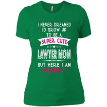 Load image into Gallery viewer, A Super cute Lawyer Mom Mother’s Day Gift ideas Funny - Ladies' Boyfriend T-Shirt