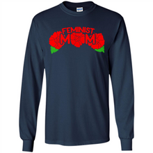 Load image into Gallery viewer, Feminist Mom Mother’s day Feminism - Long Sleeve T-Shirt