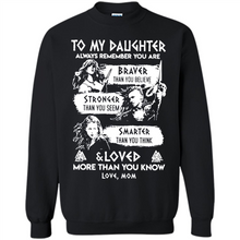 Load image into Gallery viewer, Always Remember Daughter Mom Viking - Sweatshirt