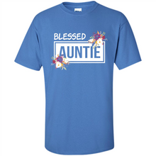 Load image into Gallery viewer, Blessed Auntie Funny Mother’s Day, Birthday Gift For Beloved Aunt - Shirt