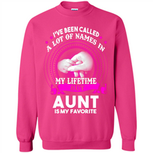 Load image into Gallery viewer, Aunt Is My Favorite Name Sweatshirt Mother’s Day Best Gift - Sweatshirt