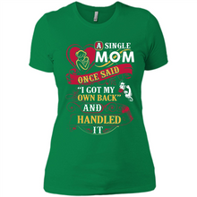 Load image into Gallery viewer, A Single Mom Once Said I Got My Own Back Mother’s Day - Ladies&#39; Boyfriend T-Shirt