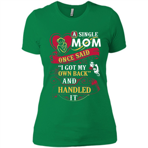 A Single Mom Once Said I Got My Own Back Mother’s Day - Ladies' Boyfriend T-Shirt