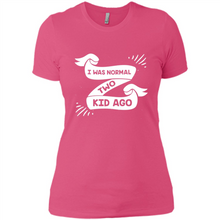 Load image into Gallery viewer, I Was Normal Two Kids Ago Best Parents, Mother’s Day, Father’s Day Gift – Parent Gift, Family Gift - Ladies' Boyfriend T-Shirt