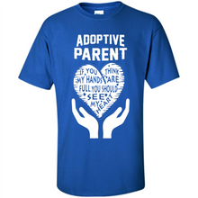 Load image into Gallery viewer, Adoptive Parent Mother’s Day - Shirt