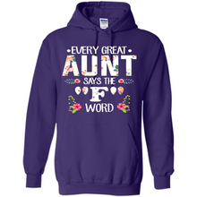 Load image into Gallery viewer, Every Great Aunt Says The F Word mother’s day Gift For Auntie - Hoodie