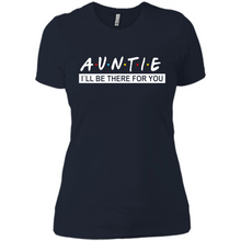 Load image into Gallery viewer, Auntie – I’ll Be There For You – Funny Mother’s Day, Birthday Gift For Auntie, New Auntie - Ladies' Boyfriend T-Shirt