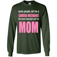 Load image into Gallery viewer, CAMERA MECHANIC The Most Important Call Me Mom Mother’s Day - Long Sleeve T-Shirt